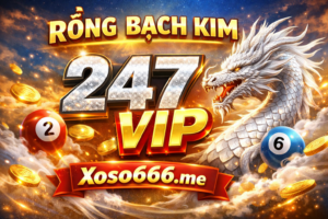 Rồng Bạch Kim 247 Vip
