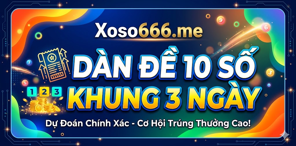 Dàn Đề 10 Số Khung 3 Ngày