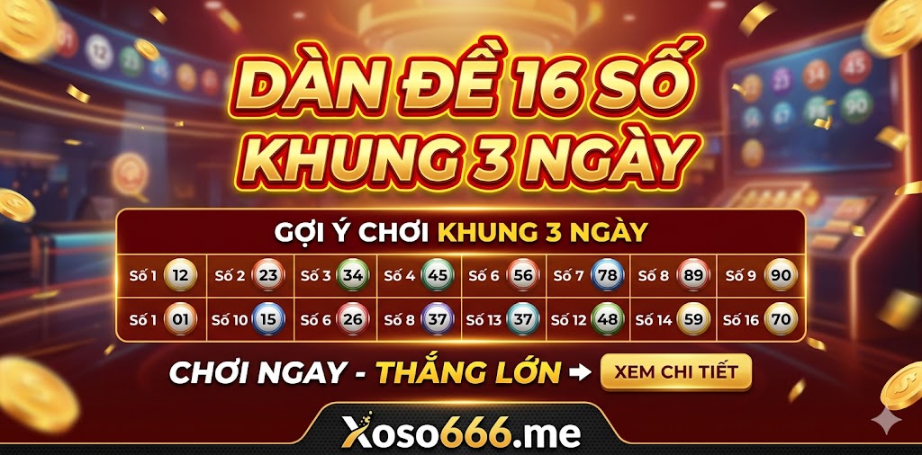 Dàn Đề 16 Số Khung 3 Ngày