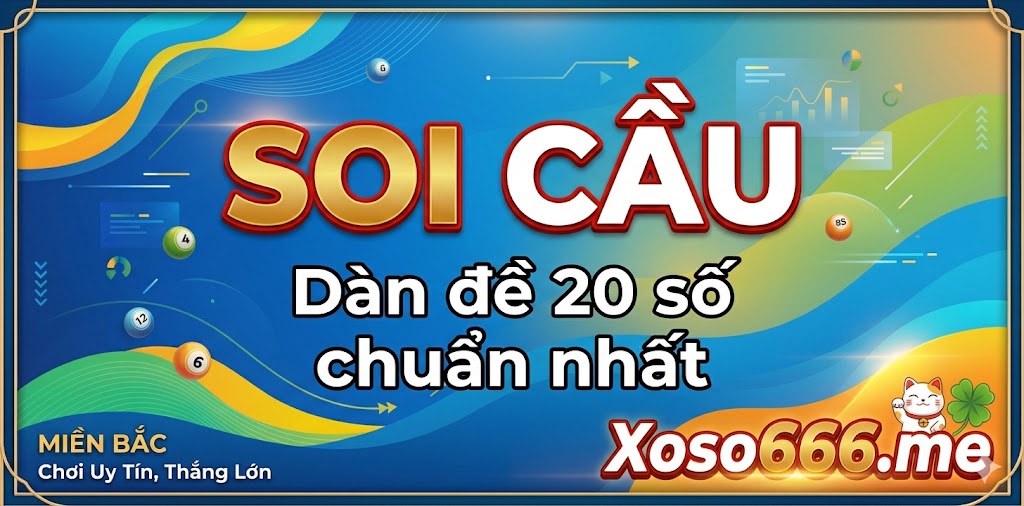 Dàn đề 20 số chuẩn nhất