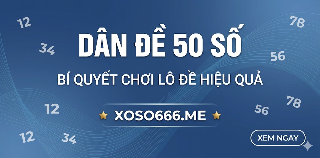 Dàn Đề 50 Số Bất Bại