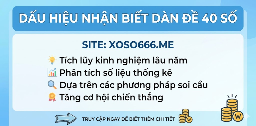 Dấu hiệu nhận biết dàn đề 40 số đẹp 
