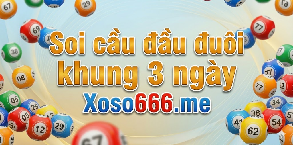 soi cầu đầu đuôi khung 3 ngày