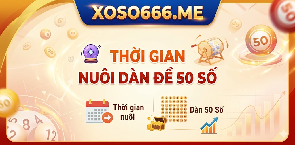 nuôi dàn đề 50 số hiệu quả nhất