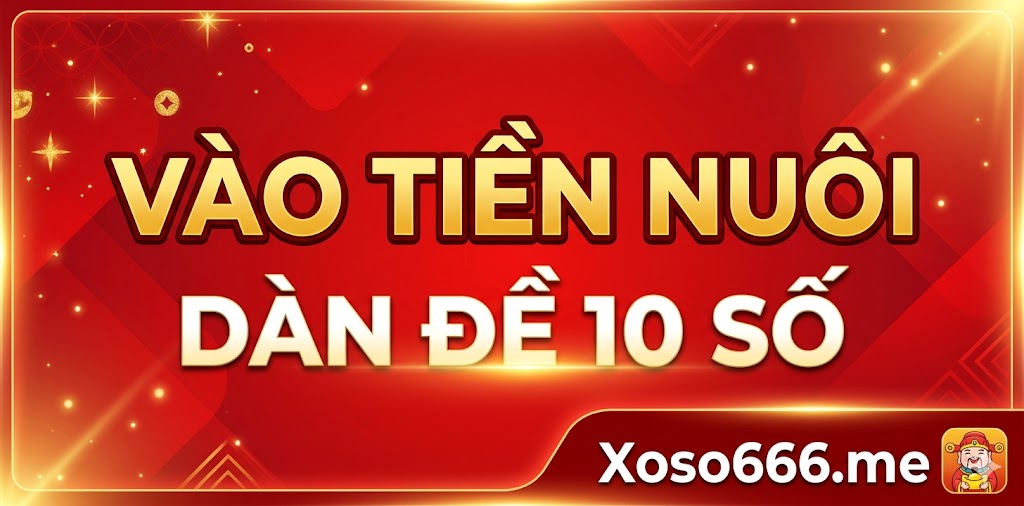 Quản lý vốn khi chơi dàn đề 10 số