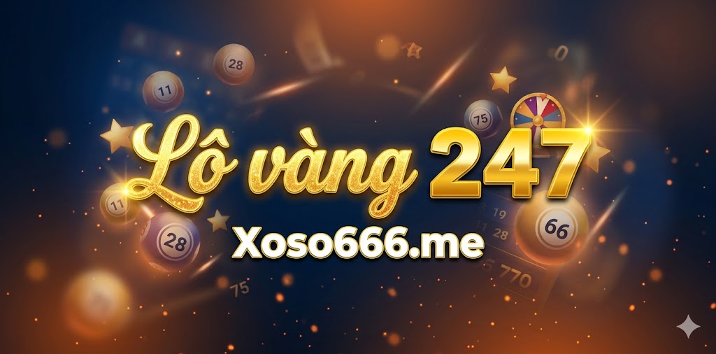 Lô Vàng 247