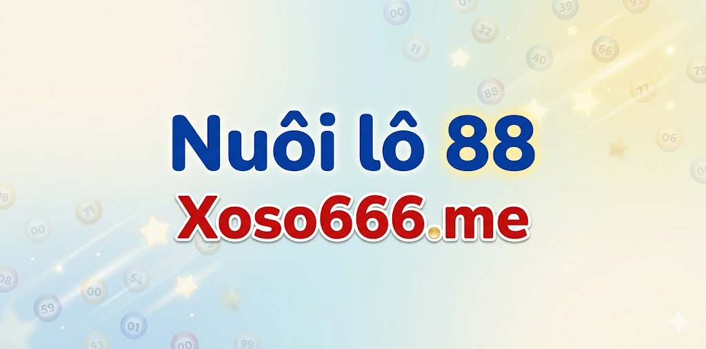 Nuôi Lô 88